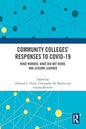 Community Collegesâ€™ Responses to COVID-19