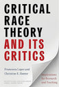 Critical Race Theory and Its Critics: Implications for Research and Teaching
