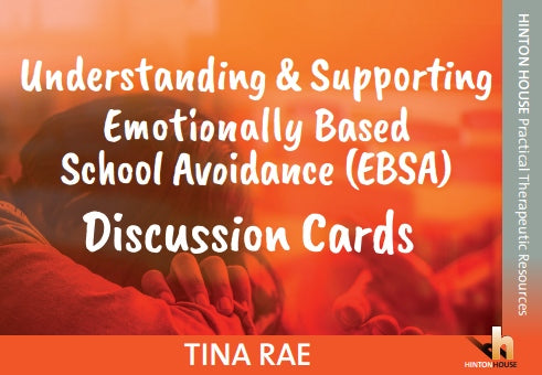 Understanding & Supporting Emotionally Based School Avoidance Set: Workbook and Discussion Cards