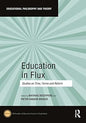 Education in Flux
