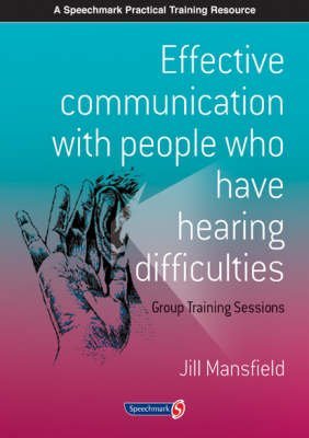 Effective Communication with People Who Are Hard of Hearing