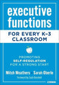 Executive Functions for Every K-3 Classroom