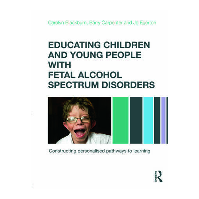 Educating Children and Young People with Fetal Alcohol Spectrum Disorders
