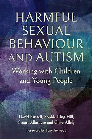 Harmful Sexual Behaviour and Autism