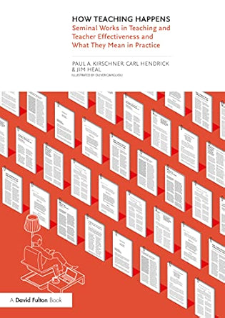 How Teaching Happens: Seminal Works in Teaching and Teacher Effectiveness and What They Mean in Practice
