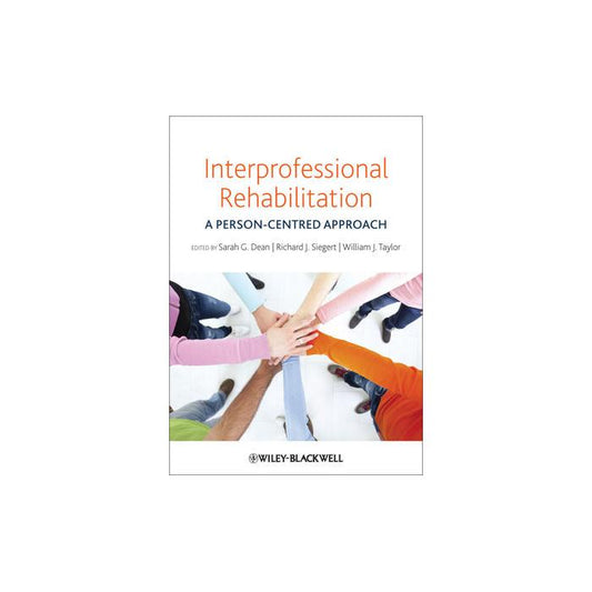 Interprofessional Rehabilitation: A Person-Centred Approach