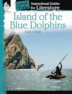Island of the Blue Dolphins: An Instructional Guide for Literature