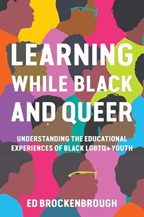 Learning While Black and Queer