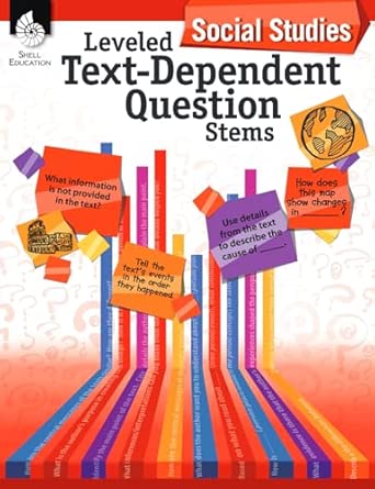 Leveled Text-Dependent Question Stems: Social Studies