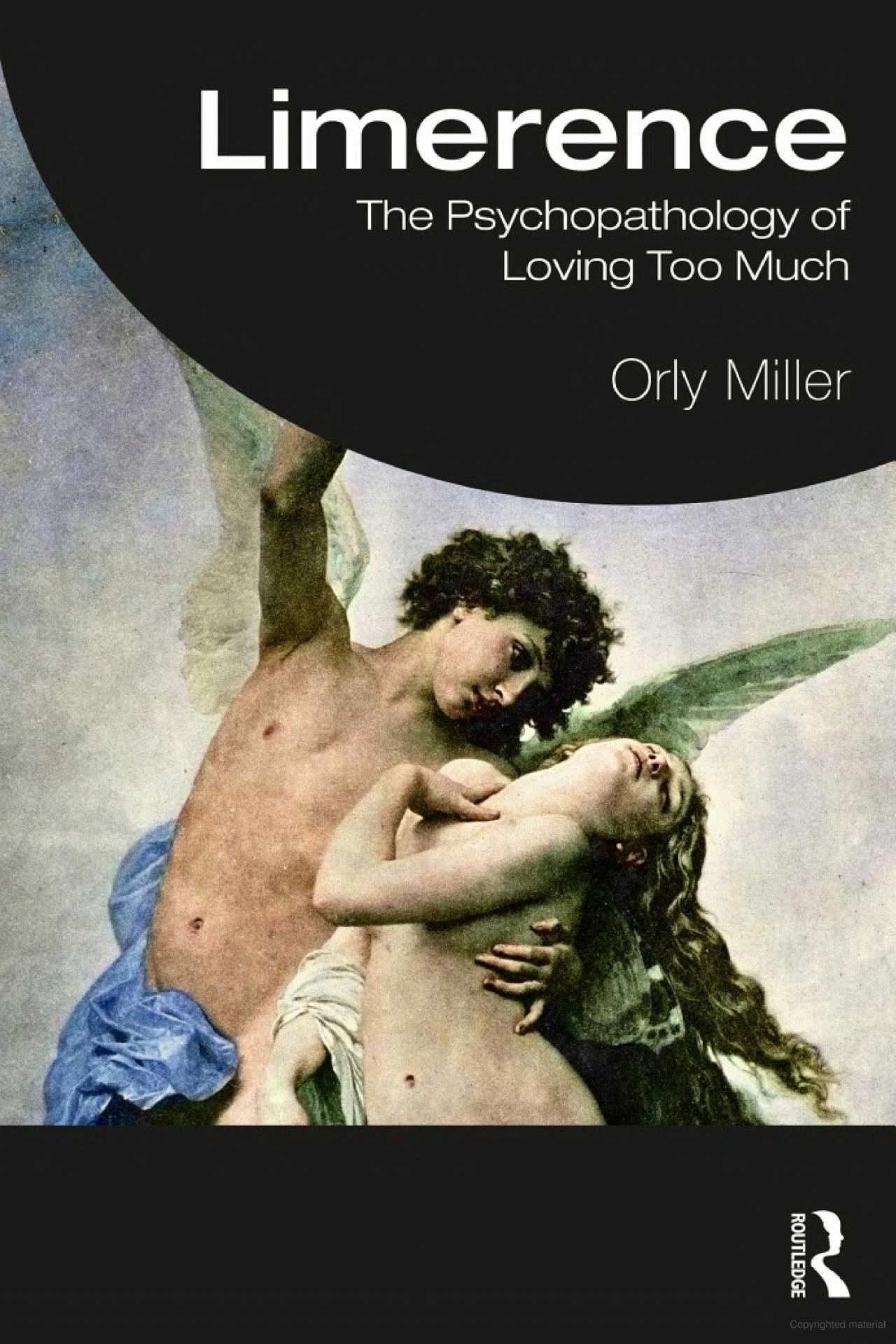 Limerence: The Psychopathology of Loving Too Much