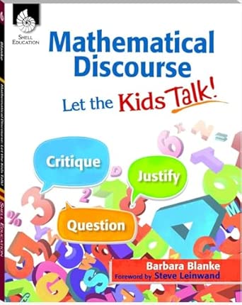 Mathematical Discourse: Let the Kids Talk!
