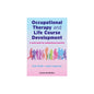 Occupational Therapy and Life Course Development