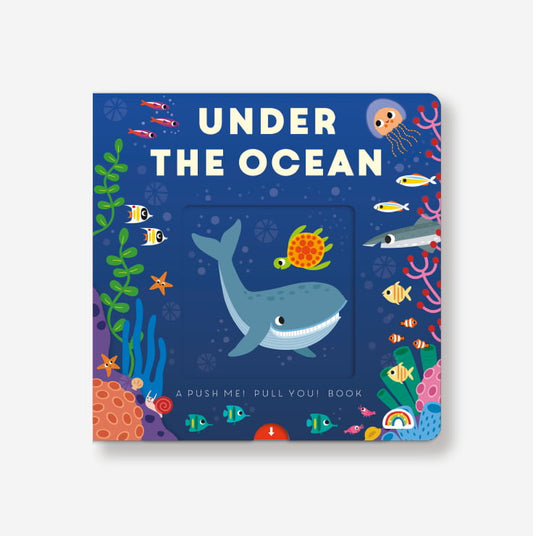 Push Me, Pull You - Under The Ocean