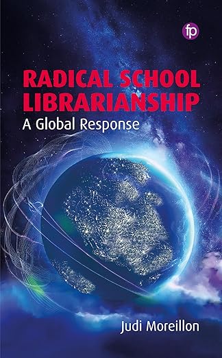 Radical School Librarianship: A Global Response