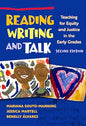 Reading, Writing, and Talk 2/e: Teaching for Equity and Justice in the Early Grades