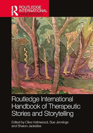 Routledge International Handbook of Therapeutic Stories and Storytelling
