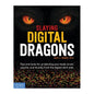 Slaying Digital Dragons