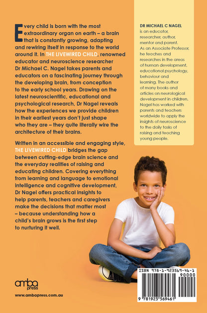 The Livewired Child: Nurturing A Child's Developing Brain