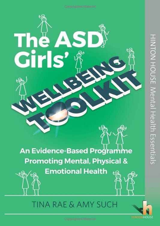 The ASD Girls Wellbeing Toolkit: An Evidence-Based Intervention Promoting Mental, Physical & Emotional Health