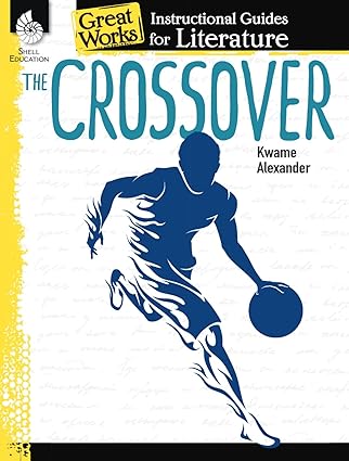 The Crossover: An Instructional Guide for Literature