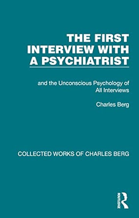 The First Interview with a Psychiatrist