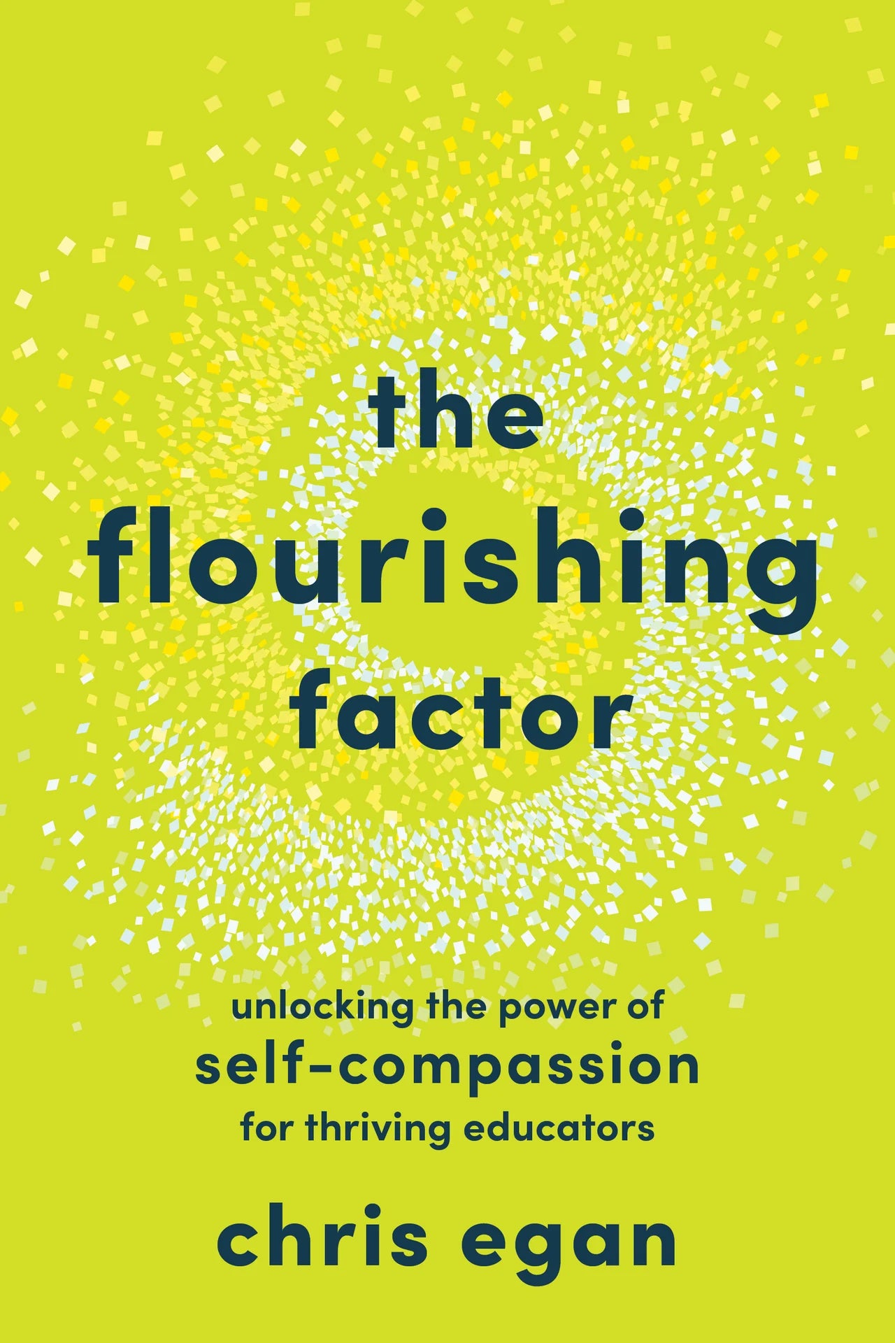 The Flourishing Factor: Unlocking the Power of Self-Compassion for Thriving Educators
