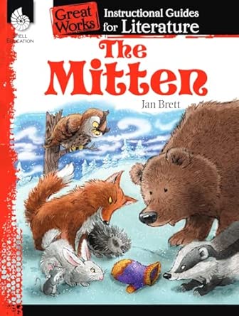 The Mitten: An Instructional Guide for Literature