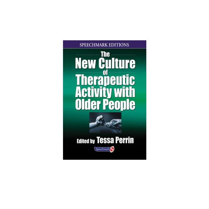 The New Culture of Therapeutic Activity with Older People