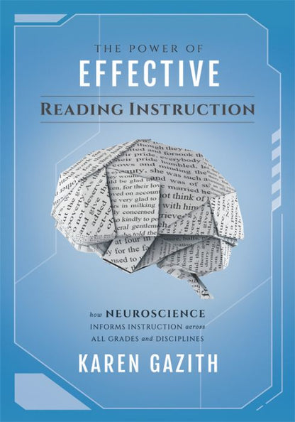 The Power of Effective Reading Instruction: How Neuroscience Informs Instruction Across All Grades and Disciplines