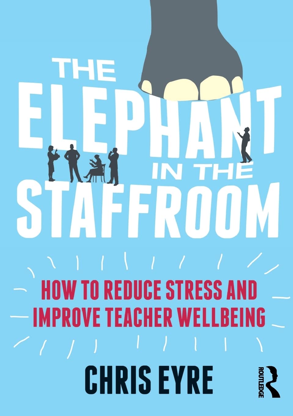 The Elephant in the Staffroom