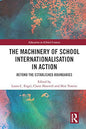 The Machinery of School Internationalisation in Action