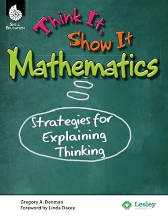 Think It, Show It Mathematics