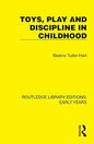 Toys, Play and Discipline in Childhood