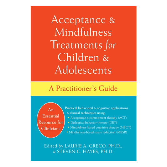 Acceptance and Mindfulness Treatments for Children and Adolescents (eBook)