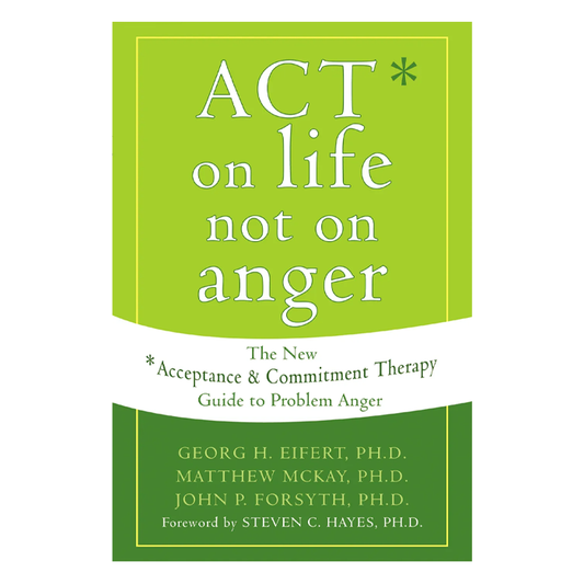 ACT on Life Not on Anger (eBook)