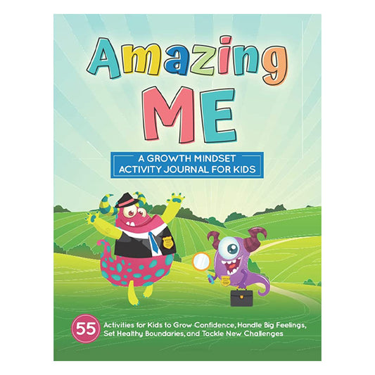 Amazing Me: A Growth Mindset Activity Journal for Kids
