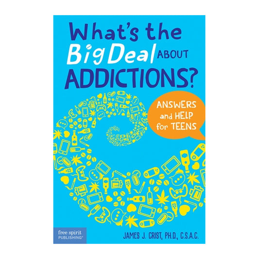 What’s the Big Deal About Addictions?