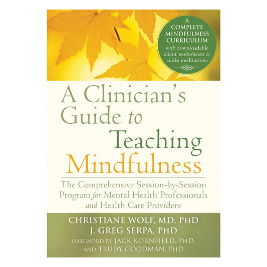A Clinician’s Guide to Teaching Mindfulness (eBook)