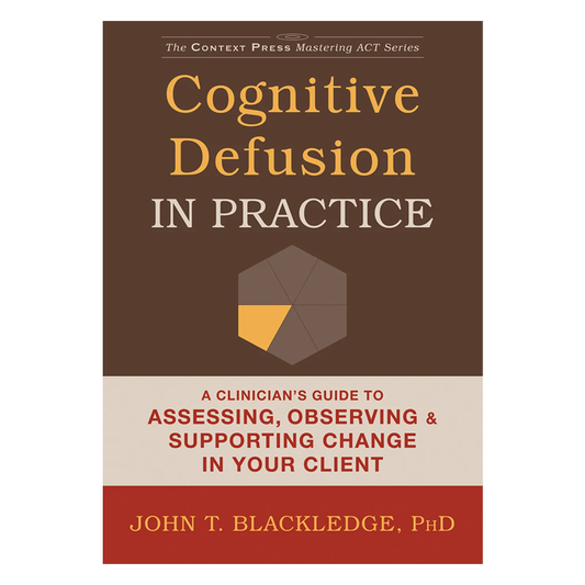 Cognitive Defusion in Practice (eBook)