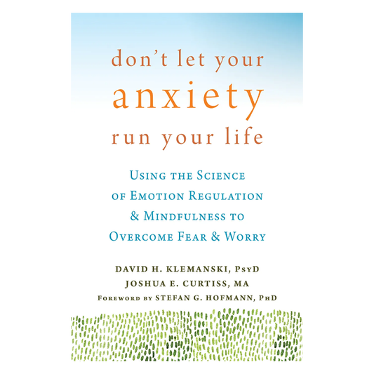 Don’t Let Your Anxiety Run Your Life (eBook)