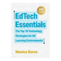 EdTech Essentials: The Top 10 Technology Strategies for All Learning Environments
