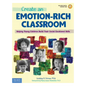 Create an Emotion-Rich Classroom: Helping Young Children Build Their Social Emotional Skills