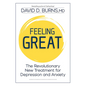 Feeling Great: The Revolutionary New Treatment for Depression and Anxiety