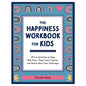 The Happiness Workbook for Kids