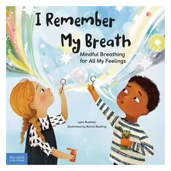 I Remember My Breath: Mindful Breathing for All My Feelings
