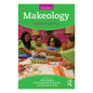 Makeology (Volume 2)