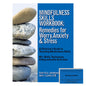 Mindfulness Skills Workbook and Card Deck