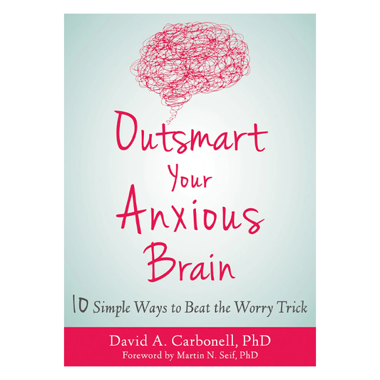 Outsmart Your Anxious Brain (eBook)