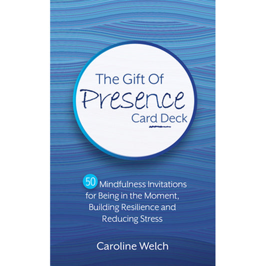 The Gift of Presence Card Deck