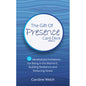 The Gift of Presence Card Deck